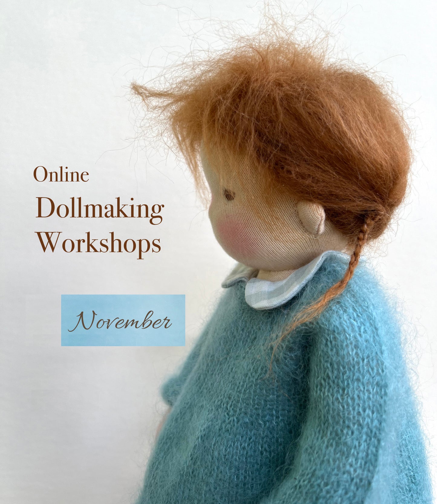 Online Dollmaking Workshop November 9,16,23 (Saturdays)